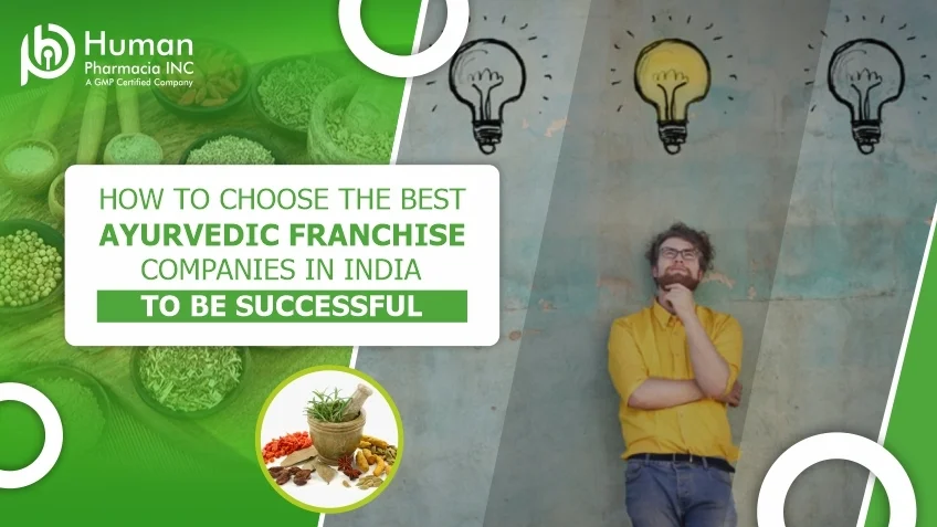 How to Choose The Best Ayurvedic Franchise Companies in India To Be Successful