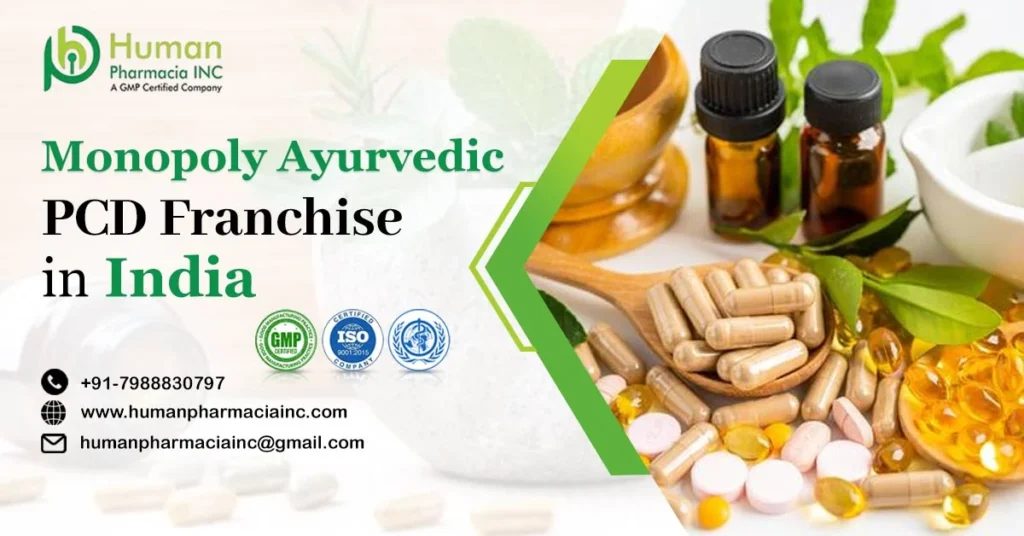 Monopoly Ayurvedic PCD Franchise: Exclusive Business Opportunity in Herbal Healthcare with Human Pharmacia