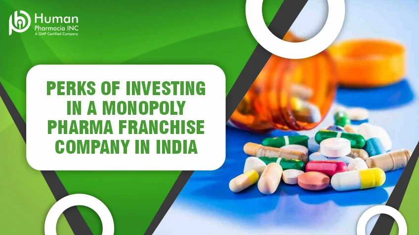 Perks Of Investing In A Monopoly Pharma Franchise Company In India