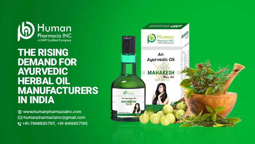 The Rising Demand For Ayurvedic Herbal Oil Manufacturers In India